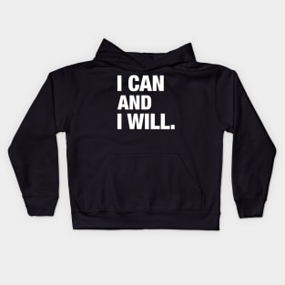 I Can and I Will. Kids Hoodie